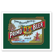 Primo Beer - Primo Brewing & Malting Co. Ltd - Kakaako, T.H. Territory of Hawaii - Fine Art Prints & Posters