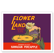 Hawaiian Sliced Pineapple - Flower Land Brand - c. 1929 - Fine Art Prints & Posters