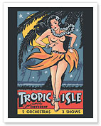 Tropic Isle - Hawaiian Hula Dancer - Pin Up Girl - c. 1940's - Fine Art Prints & Posters