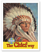 Santa Fe Railroad, The Chief Way, Native American Indian - Fine Art Prints & Posters