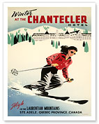Winter at the Chantecler Hotel - Woman Skier - High in the Laurentian Mountains - Sainte Adèle, Quebec Province, Canada - Fine Art Prints & Posters