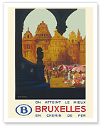 Bruxelles (Brussels) Belgium - On Atteint le Mieux en Chemin de Fer (Is Reached Best by Railway) - Fine Art Prints & Posters