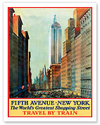 Fifth Avenue, New York - The World's Greatest Shopping Street - Travel by Train - Giclée Art Prints & Posters