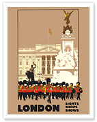 London - by London & North Eastern Railway (LNER) - Guards, Buckingham Palace  - Victoria Memorial - Fine Art Prints & Posters