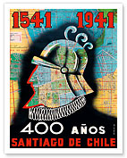 1541 to 1941 - 400 Años Santiago de Chile (400 Year Anniversary of Santiago, Chile) - Conquistador - Fine Art Prints & Posters