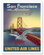 San Francisco via Mainliner - United Air Lines - San Francisco - Oakland Bay Bridge - Fine Art Prints & Posters