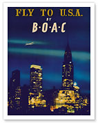Fly to U.S.A. - New York City Night Skyline - BOAC (British Overseas Airways Corporation) - Giclée Art Prints & Posters
