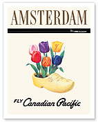 Amsterdam, Holland - Fly Canadian Pacific Air Lines - Dutch Tulips in a Wooden Clog - Fine Art Prints & Posters