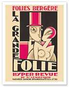 Folies Bergère - La Grande Folie - Hyper Revue de (of) Mr. Lemarchand - Fine Art Prints & Posters