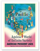 Discover the Pacific - American President Lines - Ageless World of Infinite Variety - Fine Art Prints & Posters