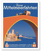 Unsere Mittelmeerfahrten (Our Mediterranean Cruises) - Hamburg-Amerika Linie (Hamburg-American Line)  - Fine Art Prints & Posters
