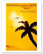 Marseille - Iles Baleares Alger (Balearic Islands Algiers) en 5 Heures (in 5 hours) - Fine Art Prints & Posters