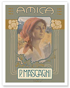 Amica - Italian Opera - Composer Pietro Mascagni - c. 1905 - Fine Art Prints & Posters