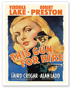 This Gun For Hire - Staring Veronica Lake and Robert Preston - c. 1942 - Fine Art Prints & Posters