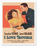 I Love Trouble - Starring Franchot Tone and Janet Blair - c. 1948 - Fine Art Prints & Posters
