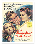 The Strange Love of Martha Ivers - Starring Barbara Stanwyck Van Heflin Lizabeth Scott - c. 1946 - Fine Art Prints & Posters