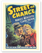 Street of Chance - Starring Burgess Meredith and Claire Trevor - c. 1942 - Fine Art Prints & Posters