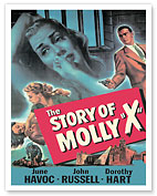 The Story of Molly X - Starring June Havoc, John Russell and Dorothy Hart - c. 1949 - Fine Art Prints & Posters