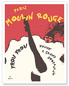 Bal du Moulin Rouge, Paris - Frou Frou Revue, a Grand Spectacle - c. 1960's - Fine Art Prints & Posters