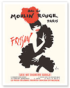 Thrill (Frisson) - French Cancan Dancer - Moulin Rouge, Paris, France - c. 1960's - Fine Art Prints & Posters