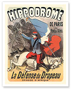 The Hippodrome Theatre of Paris - Defense of the Flag (Africa Episode) - c. 1900's - Fine Art Prints & Posters