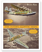 The Flying Clipper Ships - Pan American Airways - Over Sea, Over Land - c. 1935 - Fine Art Prints & Posters