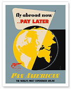 Fly Abroad Now.. Pay Later - Pan American Airways - c. 1956 - Fine Art Prints & Posters
