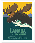 Canada for Big Game - Canadian Pacific Railway - Moose - c. 1939 - Fine Art Prints & Posters