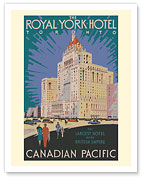 The Royal York Hotel - Toronto, Canada - Canadian Pacific Hotels - c. 1929 - Fine Art Prints & Posters