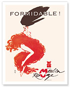 Formidable - Moulin Rouge Cabaret - Paris, France - Fine Art Prints & Posters