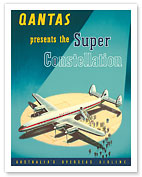 Qantas Empire Airways - Presents the Super Constellation - Australia - c. 1947 - Giclée Art Prints & Posters