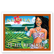 Aloha To All Who Enter - Hawaii Hula Dancer - Fine Art Prints & Posters