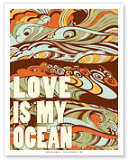 Love is My Ocean - Fine Art Prints & Posters