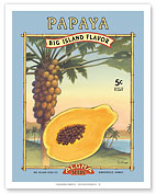 Papaya - Aloha Seeds - Big Island Seed Company - Big Island Flavor - Fine Art Prints & Posters
