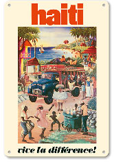 Haiti - Live the Difference! (Vive La Différence!) - La Perle Des Antilles - c. 1970 - Metal Sign Art