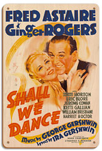 Shall We Dance - Starring Fred Astaire and Ginger Rogers - Music by George Gershwin - Wood Sign Art